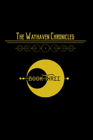 Portada de Wayhaven Chronicles: Book Three