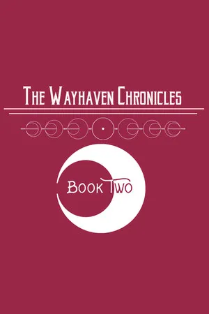 Portada de Wayhaven Chronicles: Book Two