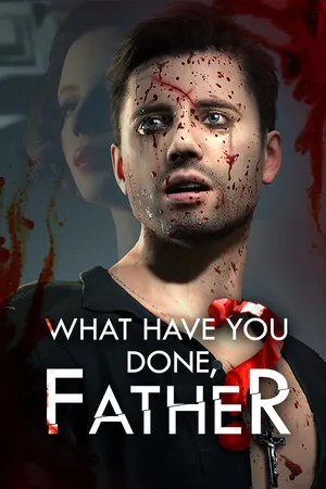 Portada de What have you done, Father?