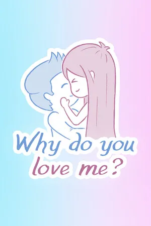 Portada de Why do you love me?