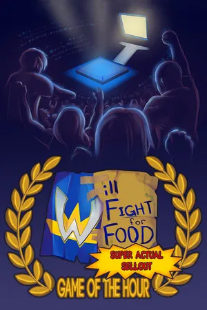 Portada de Will Fight for Food: Super Actual Sellout: Game of the Hour