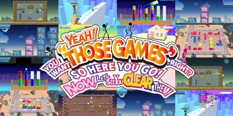 Portada de YEAH! YOU WANT "THOSE GAMES," RIGHT? SO HERE YOU GO! NOW, LET'S SEE YOU CLEAR THEM!